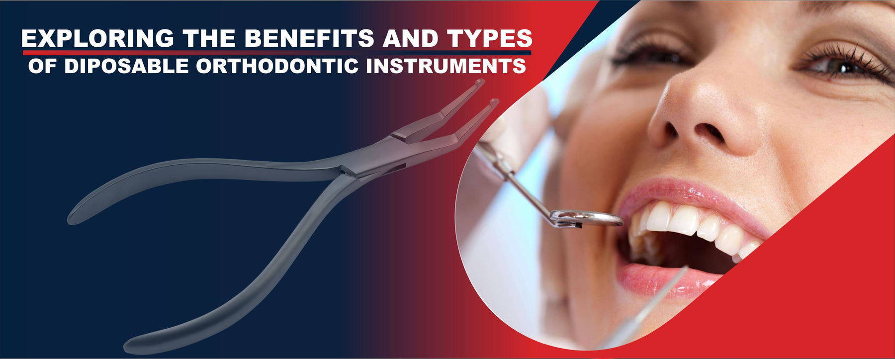 Exploring the Benefits and types of Disposable Orthodontic Instruments