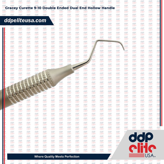 Gracey Curette 9-10 Double Ended Dual End Hollow Handle