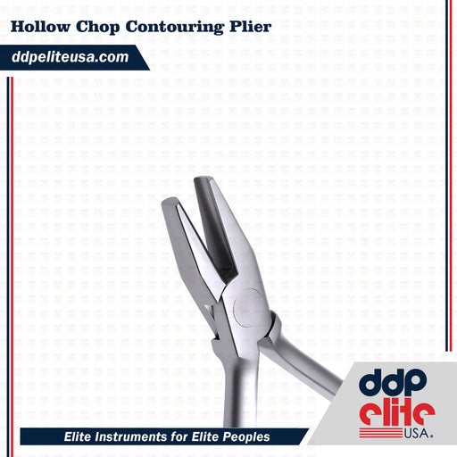 Hollow Chop Contouring Plier - DDP Elite USA