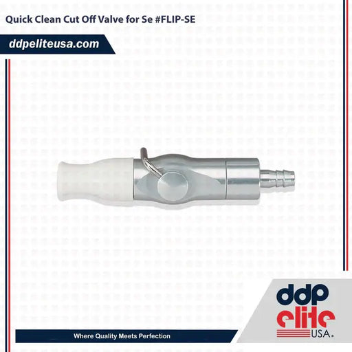 Quick Clean Cut Off Valve for Se 
Quick Clean Cut Off Valve for Se #FLIP-SE
Quick Clean Cut Off Valve 