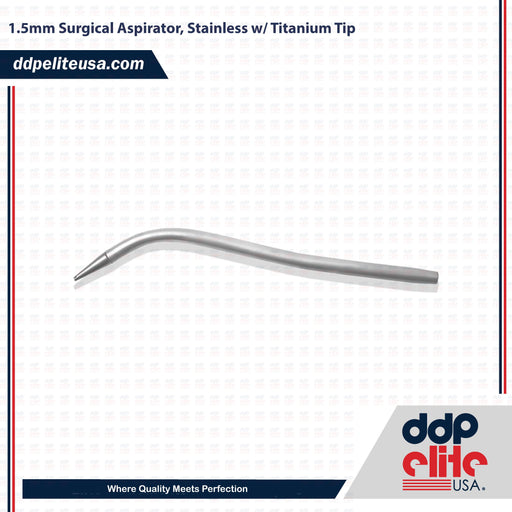 1.5mm Surgical Aspirator, Stainless w/ Titanium Tip - ddpeliteusa
