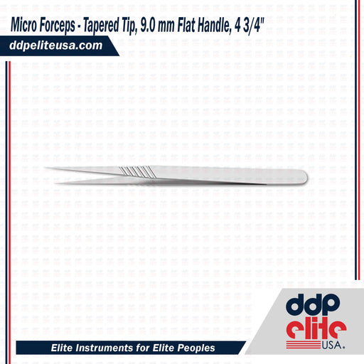Micro Forceps - Tapered Tip, 9.0 mm Flat Handle, 4 3/4" - ddpeliteusa