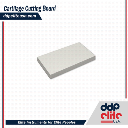 Cartilage Cutting Board - ddpeliteusa