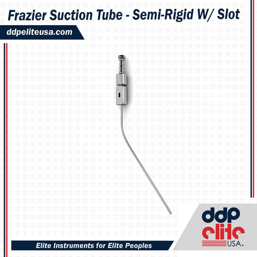 Frazier Suction Tube - Semi-Rigid W/ Slot - ddpeliteusa