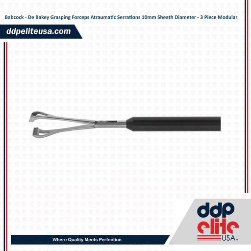 Babcock - De Bakey Grasping Forceps Atraumatic Serrations 10mm Sheath Diameter - 3 Piece Modular Reusable Insert - ddpeliteusa