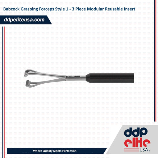 Babcock Grasping Forceps Style 1 - 3 Piece Modular Reusable Insert - ddpeliteusa