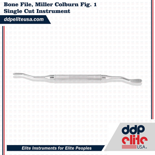 Bone File, Miller Colburn Fig. 1  Single Cut Instrument - ddpeliteusa