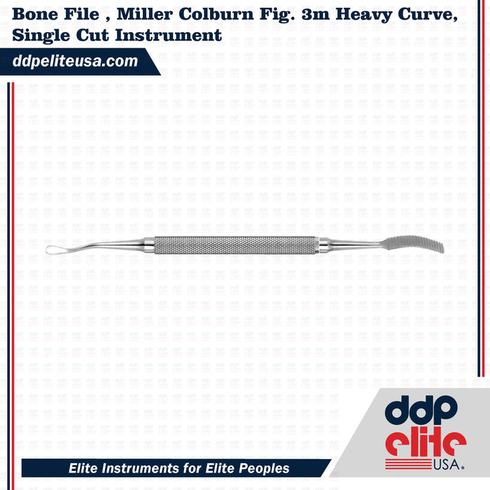 Bone File , Miller Colburn Fig. 3m Heavy Curve, Single Cut Instrument - ddpeliteusa