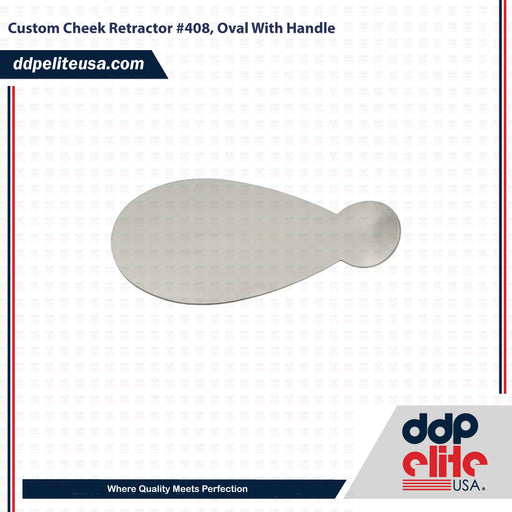 Custom Cheek Retractor #408, Oval With Handle - ddpeliteusa