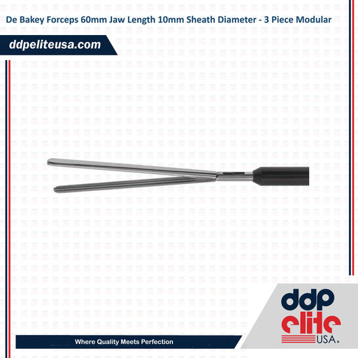 De Bakey Forceps 60mm Jaw Length 10mm Sheath Diameter - 3 Piece Modular Reusable Insert - ddpeliteusa