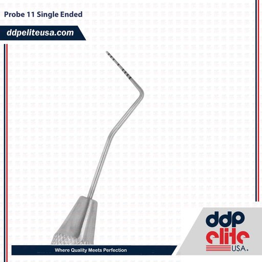 Dental Probe 11 Single Ended Instrument - ddpeliteusa