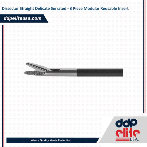Dissector Straight Delicate Serrated - 3 Piece Modular Reusable Insert - ddpeliteusa