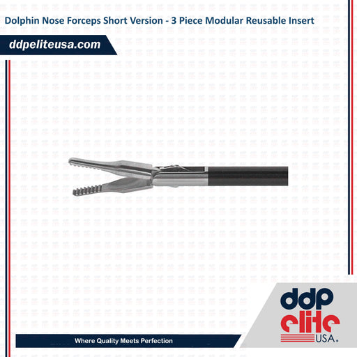 Dolphin Nose Forceps Short Version - 3 Piece Modular Reusable Insert - ddpeliteusa