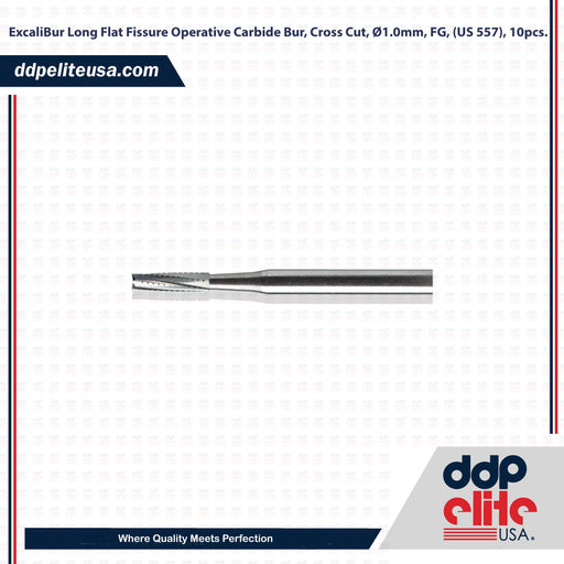 ExcaliBur Long Flat Fissure Operative Carbide Bur, Cross Cut, Ø1.0mm, FG, (US 557), 10pcs. - ddpeliteusa