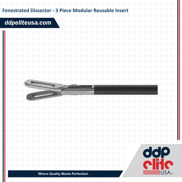 Fenestrated Dissector - 3 Piece Modular Reusable Insert - ddpeliteusa