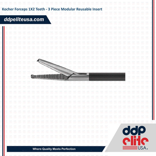 Kocher Forceps 1X2 Teeth - 3 Piece Modular Reusable Insert - ddpeliteusa