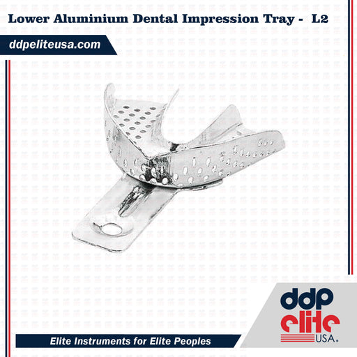 Lower Aluminium Dental Impression Tray -  L2 - ddpeliteusa