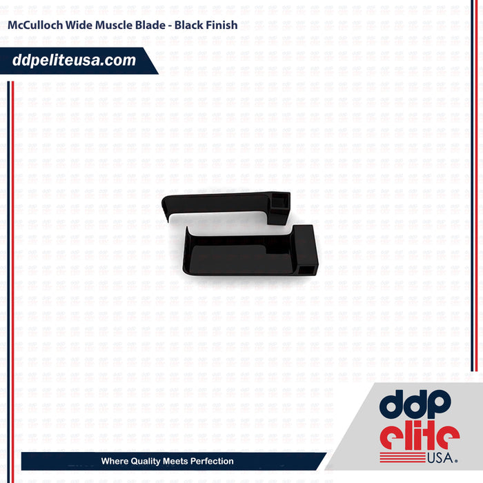 McCulloch Wide Muscle Blade - Black Finish - ddpeliteusa