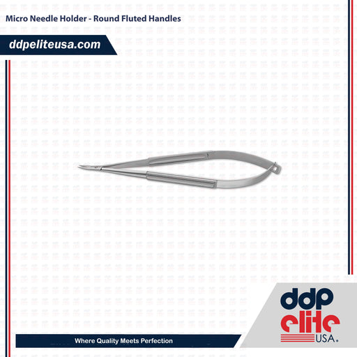 Micro Needle Holder - Round Fluted Handles - ddpeliteusa