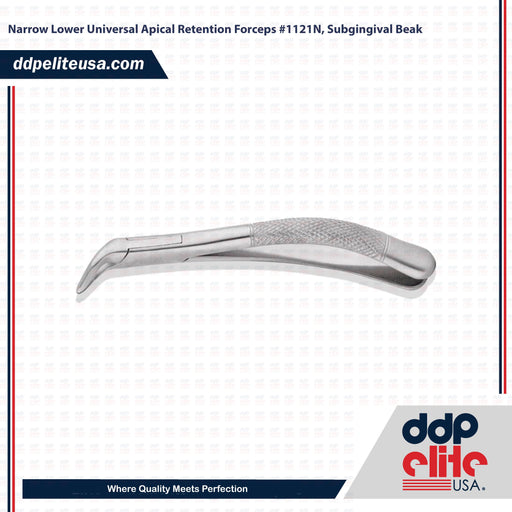 Narrow Lower Universal Apical Retention Forceps #1121N, Subgingival Beak - ddpeliteusa