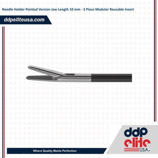 Needle Holder Pointed Version Jaw Length 10 mm - 3 Piece Modular Reusable Insert - ddpeliteusa