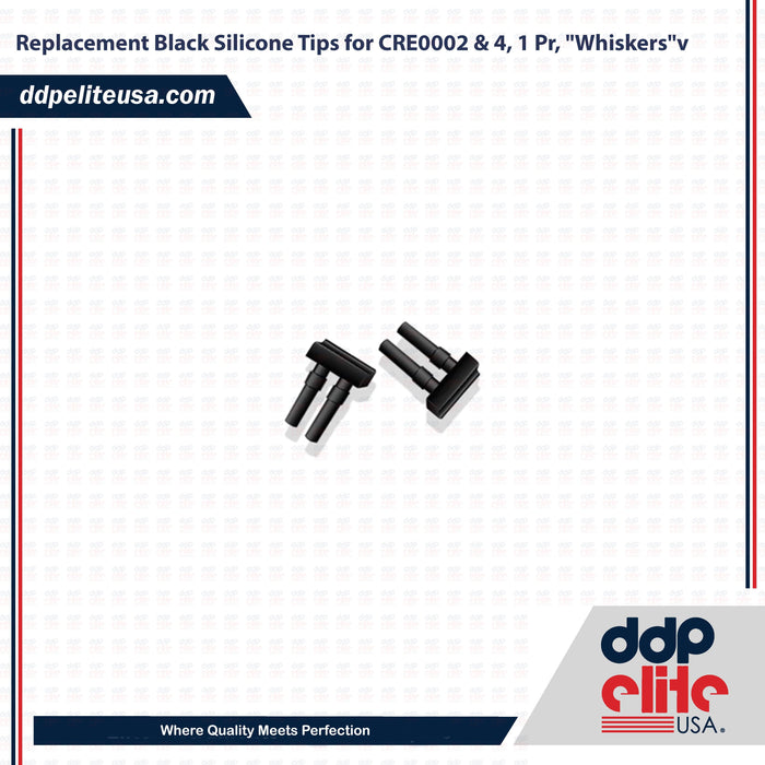 Replacement Black Silicone Tips for CRE0002 & 4, 1 Pr, "Whiskers" - ddpeliteusa