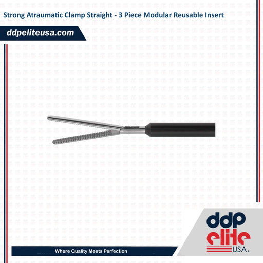 Strong Atraumatic Clamp Straight - 3 Piece Modular Reusable Insert - ddpeliteusa