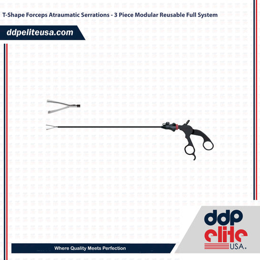 T-Shape Forceps Atraumatic Serrations - 3 Piece Modular Reusable Full System - ddpeliteusa