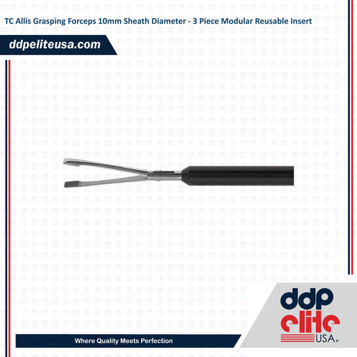 TC Allis Grasping Forceps 10mm Sheath Diameter - 3 Piece Modular Reusable Insert - ddpeliteusa