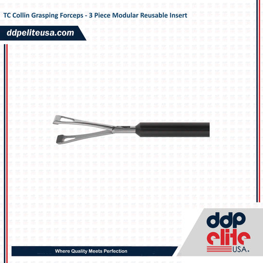 TC Collin Grasping Forceps - 3 Piece Modular Reusable Insert - ddpeliteusa