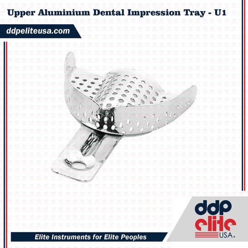 Upper Aluminium Dental Impression Tray - U1 - ddpeliteusa